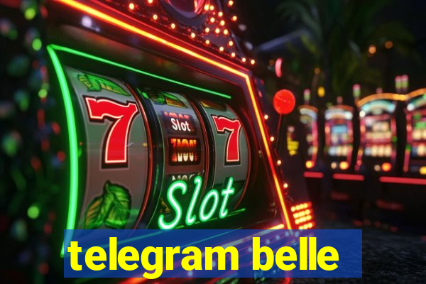 telegram belle